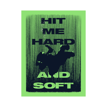 HIT ME HARD AND SOFT Poster vert