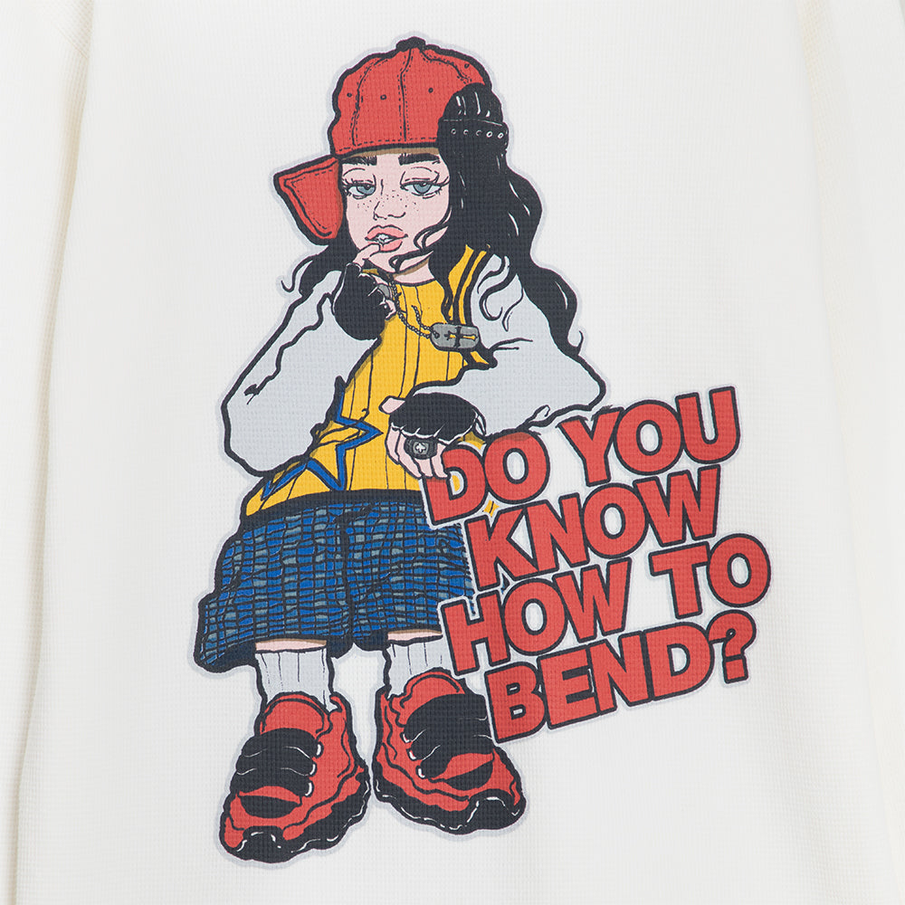 DO YOU KNOW HOW TO BEND? THERMAL LONG SLEEVE